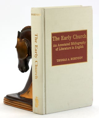 Item #6735 The Early Church. Thomas A. Robinson, Brent, Shaw