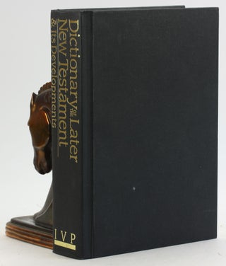 Item #6798 Dictionary of the Later New Testament & Its Developments (The IVP Bible Dictionary Series