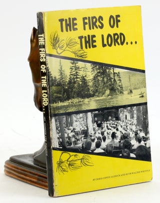 Item #6845 THE FIRS OF THE LORD. Doris Coffin Aldrich, Ruth Walter Whipple