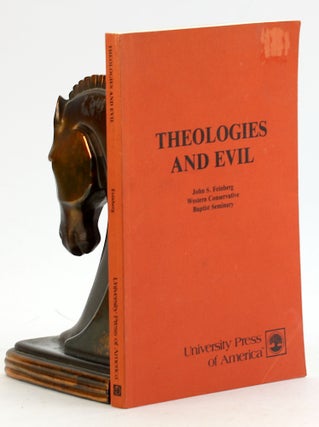 Item #6850 Theologies and Evil. John Feinberg