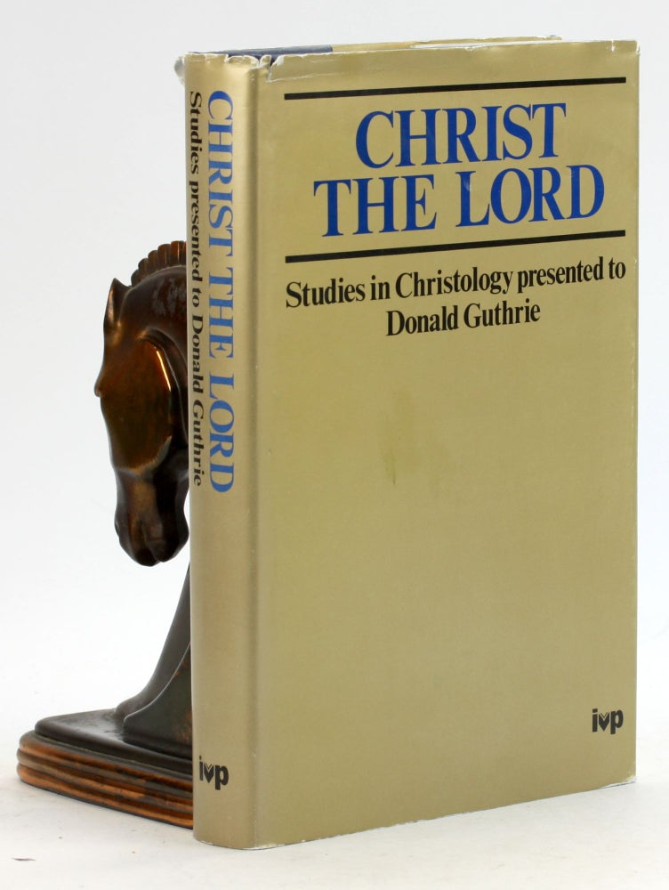 Item #6876 Christ the Lord: Studies in Christology presented to Donald Guthrie