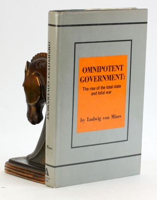 Item #6905 Omnipotent Government; The Rise of the Total State and Total War. Ludwig Von Mises,...