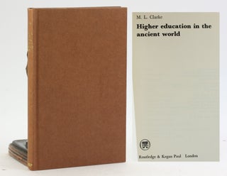 Item #6923 Higher education in the ancient world. M. L. Clarke