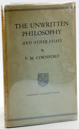 THE UNWRITTEN PHILOSOPHY and other essays. F. M. Cornford.