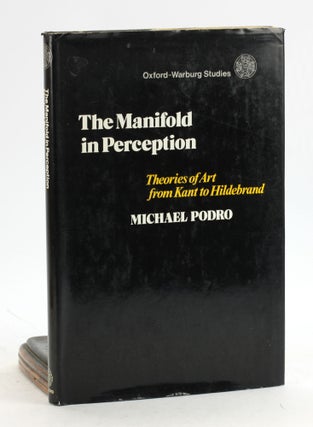 Item #7035 The manifold in perception: theories of art from Kant to Hildebrand (Oxford-Warburg...