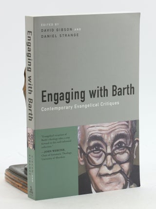 Item #7174 ENGAGING WITH BARTH: Contemporary Evangelical Critiques. David Gibson, Daniel Strange