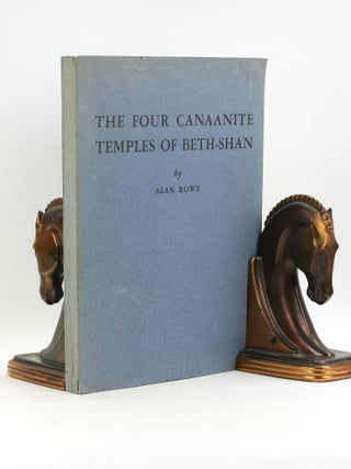 Item #7288 THE FOUR CANAANITE TEMPLES OF BETH-SHAN: Part 1, The Temples and Cult Objects. Alan Rowe