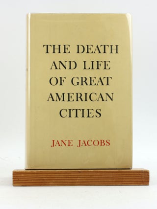 Item #7341 The Death and Life of Great American Cities. Jane Jacobs