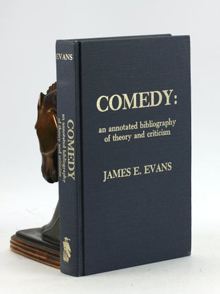 Item #7368 COMEDY: An Annotated Bibliography of Theory and Criticism. James E. Evans