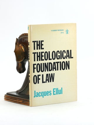 Item #7394 THE THEOLOGICAL FOUNDATION OF LAW. Jacques Ellul