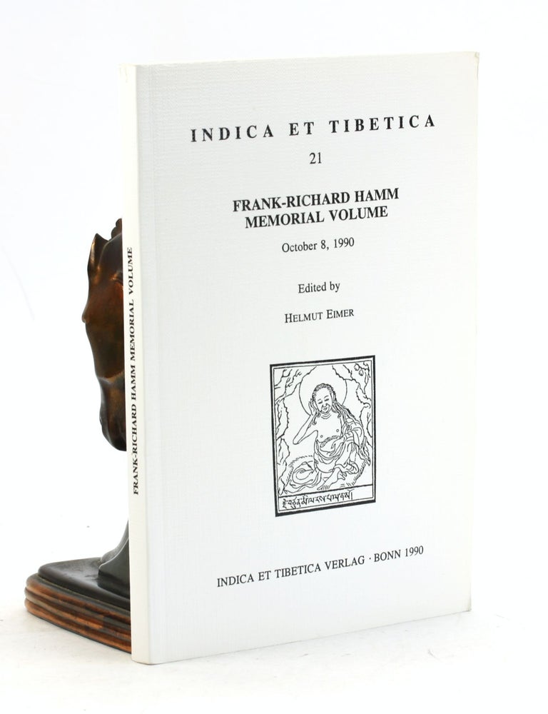 Item #7448 Frank-Richard Hamm memorial volume: October 8, 1990 (Indica et Tibetica). Frank-Richard Hamm.
