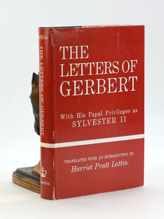 Item #7459 THE LETTERS OF GERBERT With His Papal Privileges as Sylvester II. Harriet Pratt trans...