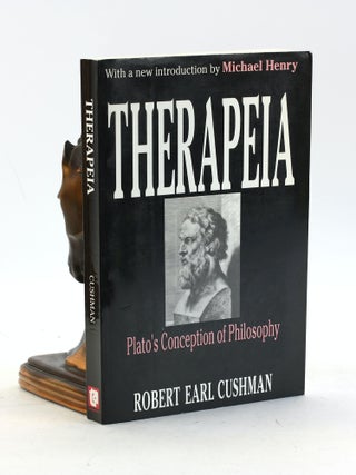 Item #7468 THERAPEIA: Plato's Conception of Philosophy. Robert Earl Cushman, Michael Henry intro
