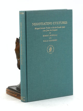 Negotiating Cultures: Bilingual Surrender Treaties in Muslim-Crusader Spain under James the Conqueror (The Medieval Mediterranean , No 22)