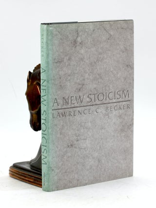 Item #7481 A New Stoicism. Lawrence C. Becker