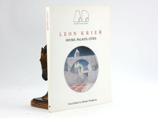 Item #7592 Leon Krier: Houses, Palaces, Cities (Architectural Design Profile). Leon Krier