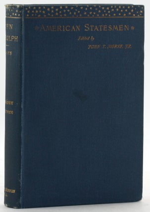 Item #7660 JOHN RANDOLPH. Henry Adams