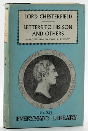 Item #7663 LETTERS TO HIS SON AND OTHERS. Lord Chesterfield