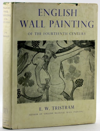 Item #7672 ENGLISH WALL PAINTING OF THE FOURTEENTH CENTURY. E. W. Tristram