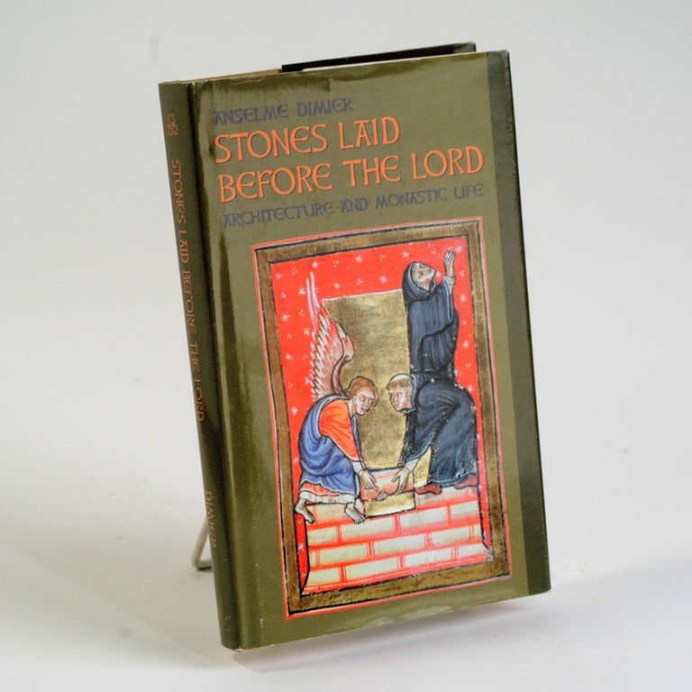 Item #95 Stones Laid Before the Lord: A History of Monastic Architecture (Cistercian Studies Series). Anselme Dimier.
